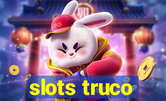 slots truco